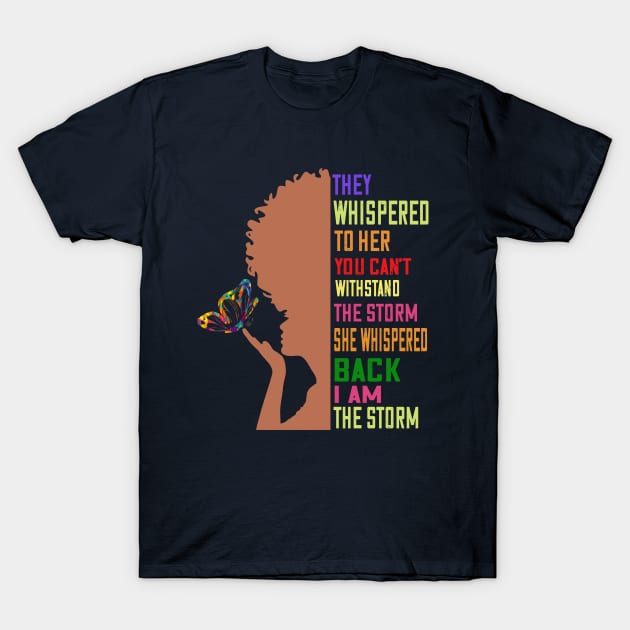 i'm the storm African woman motivational gift T-Shirt by DODG99